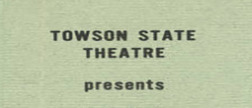 Towson State Theatre presents